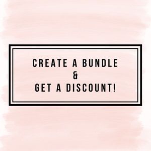 🌟CREATE A BUNDLE & SAVE🌟